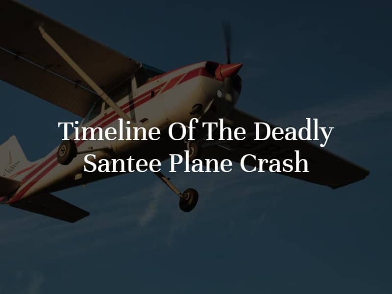 Timeline of the Deadly Santee Plane Crash