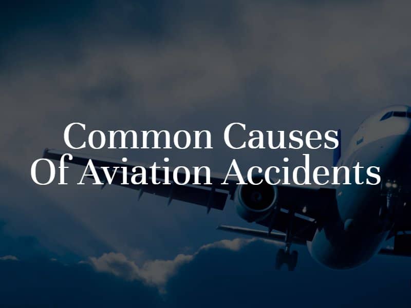 Common Causes Of Aviation Accidents