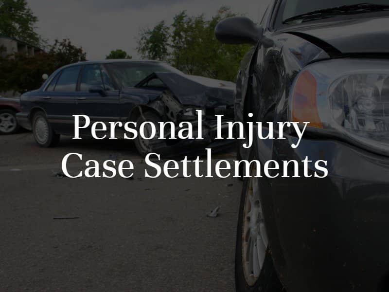 Personal Injury Case Settlements